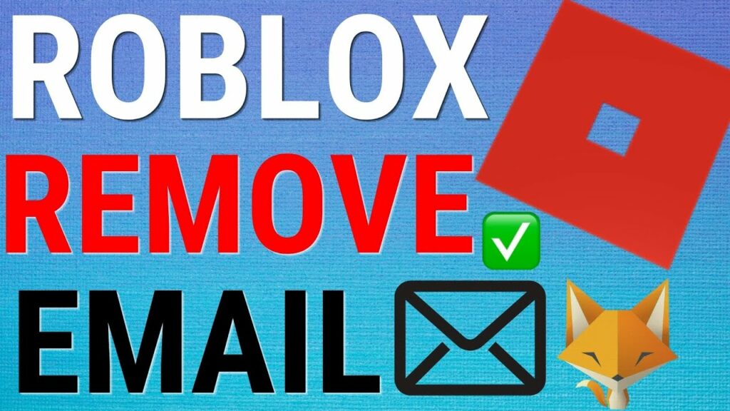 Como quitar el correo electrónico de Roblox