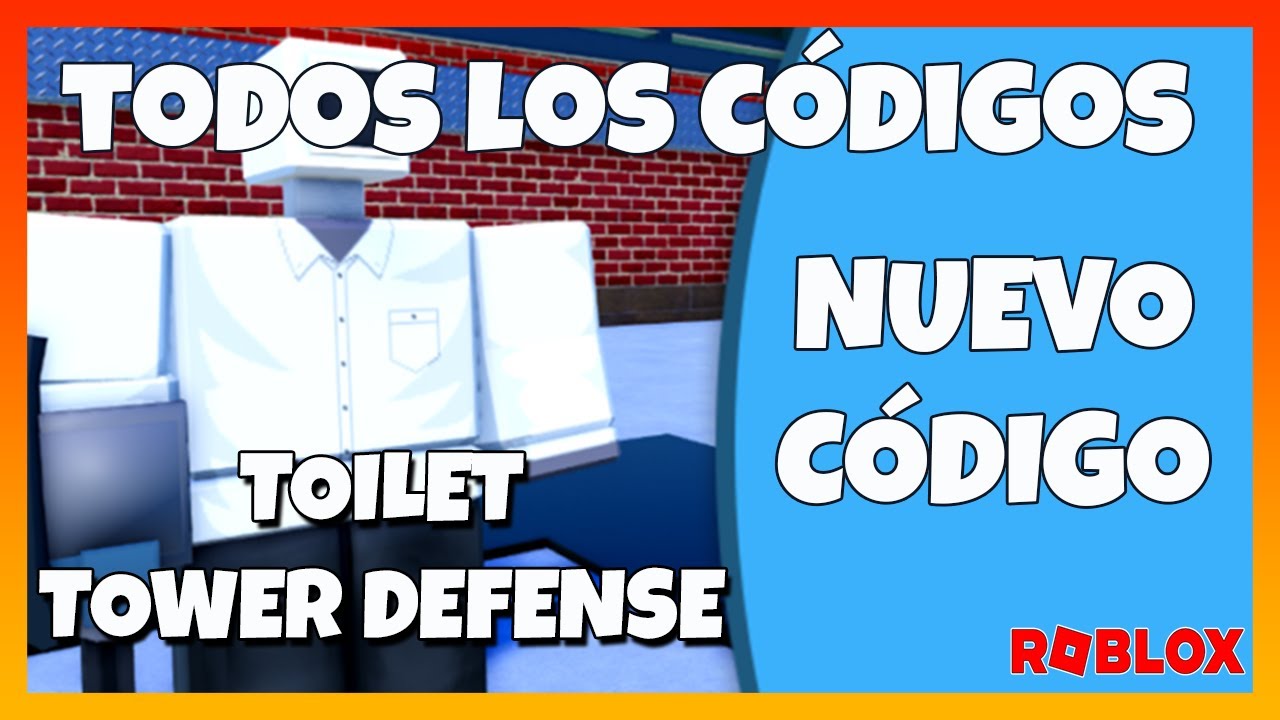 Todos los Códigos de Toilet Tower Defense Simulator Roblox