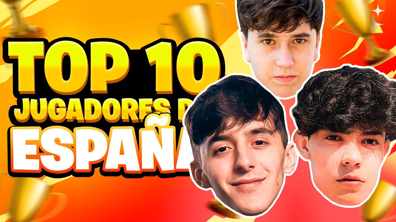 Top 10 Mejores Jugadores Fortnite de España
